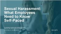Sexual Harassment: What Employees Need to Know Self-Paced