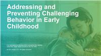 Addressing and Preventing Challenging Behavior in Early Childhood