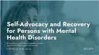 Self-Advocacy and Recovery for Persons with Mental Health Disorders