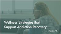 Wellness Strategies that Support Addiction Recovery