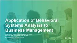 Application of Behavioral Systems Analysis to Business Management