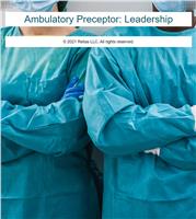 Ambulatory Preceptor: Leadership