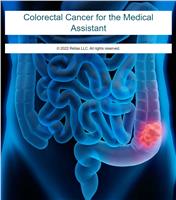 Colorectal Cancer for the Medical Assistant