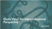 Ebola Virus: An Interprofessional Perspective