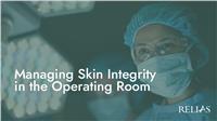 Managing Skin Integrity in the Operating Room