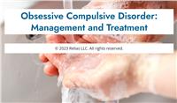 Obsessive Compulsive Disorder: Management and Treatment