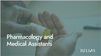 Pharmacology and Medical Assistants