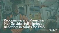 Recognizing and Managing Non-Suicidal Self-Injurious Behaviors in Adults for EMS