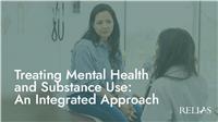 Treating Mental Health and Substance Use: An Integrated Approach