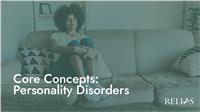 Core Concepts: Personality Disorders