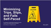 Minimizing Trips, Slips, and Falls Self-Paced