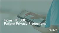 Texas HB 300: Patient Privacy Protections