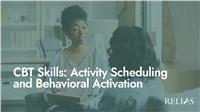 CBT Skills: Activity Scheduling and Behavioral Activation