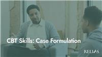 CBT Skills: Case Formulation