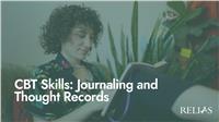 CBT Skills: Journaling and Thought Records