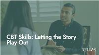 CBT Skills: Letting the Story Play Out