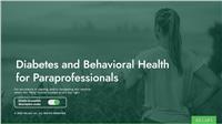 Diabetes and Behavioral Health for Paraprofessionals