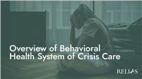 Overview of Behavioral Health System of Crisis Care