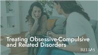 Treating Obsessive-Compulsive and Related Disorders