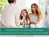 Strengths-Based Perspectives for Children’s Services Staff