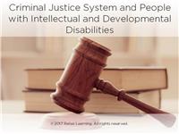 Supporting Individuals with IDD Involved in the Criminal Justice System