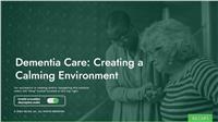 Dementia Care: Creating a Calming Environment