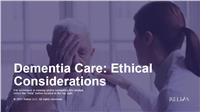 Dementia Care: Ethical Considerations