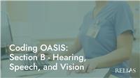 Coding OASIS: Section B - Hearing, Speech, and Vision