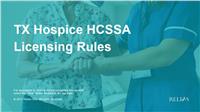 TX Hospice HCSSA Licensing Rules