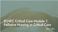 ELNEC Critical Care Module 1: Palliative Nursing in Critical Care