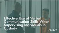 Effective Use of Verbal Communication Skills When Supervising Individuals in Custody