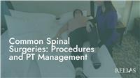 Common Spinal Surgeries: Procedures and PT Management