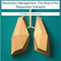 Medication Management: The Role of The Respiratory Therapist