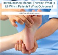 Introduction to Manual Therapy: What Is It? Which Patients? What Outcomes?