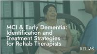 MCI and Early Dementia: Identification and Treatment Strategies for Rehab Therapists