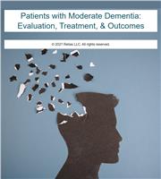 Patients with Moderate Dementia: Evaluation, Treatment, & Outcomes