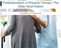 Professionalism in Physical Therapy: The Older Adult Patient