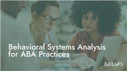 Behavioral Systems Analysis for ABA Practices