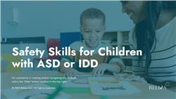Safety Skills for Children with ASD or IDD