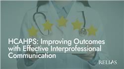 HCAHPS: Improving Outcomes with Effective Interprofessional Communication