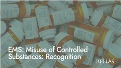 EMS: Misuse of Controlled Substances: Recognition