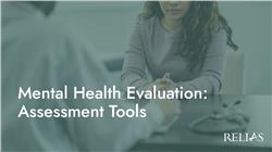 Mental Health Evaluation: Assessment Tools