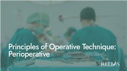 Principles of Operative Technique: Perioperative