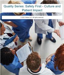 Quality Series: Safety First - Culture and Patient Impact