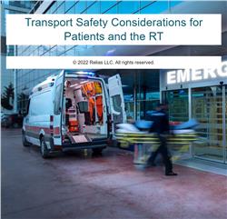 Transport Safety: Considerations for Patients and the RT