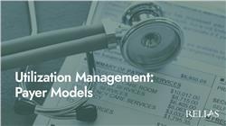 Utilization Management: Payer Models