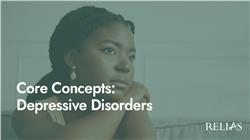 Core Concepts: Depressive Disorders