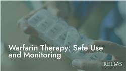 Warfarin Therapy: Safe Use and Monitoring