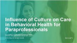Influence of Culture on Care in Behavioral Health for Paraprofessionals