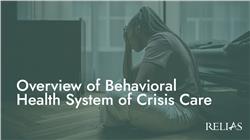 Overview of Behavioral Health System of Crisis Care